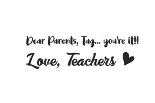 Dear Parents, Tag You re It Love, Teachers Crafts and School Amp