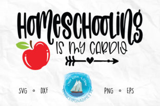 Homeschooling Is My Cardio Family – A Graphic Design Asset for Crafters