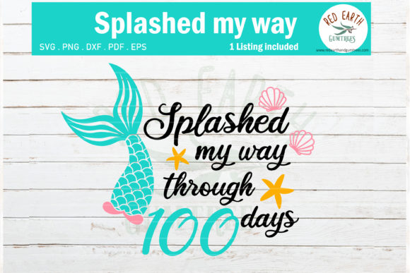 Splashed My Way Through 100 Days SVG for Crafts and Graphics