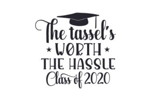 The Tassel’s Worth the Hassle - Class of 2020 Crafts