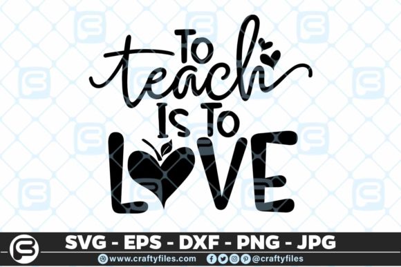 To Teach is to Love Teacher SVG: A Versatile Graphic for Crafts and Graphics