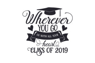 Wherever You Go, Go with All Your Heart - Class of 2019 Crafts for School Amp