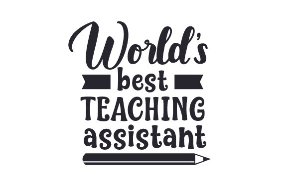World’s Best Teaching Assistant for School Amp Crafts